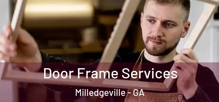 Door Frame Services Milledgeville - GA
