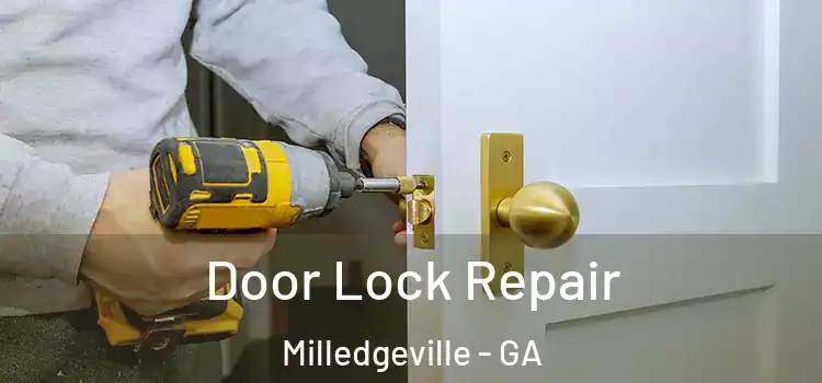 Door Lock Repair Milledgeville - GA