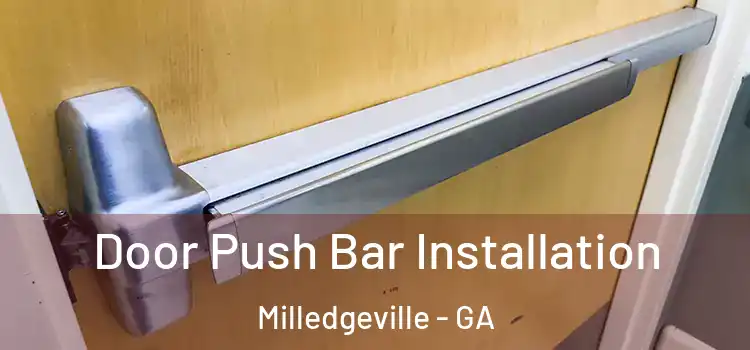 Door Push Bar Installation Milledgeville - GA