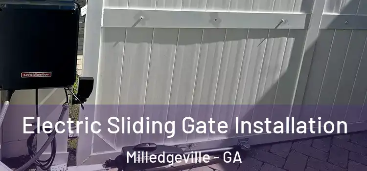 Electric Sliding Gate Installation Milledgeville - GA