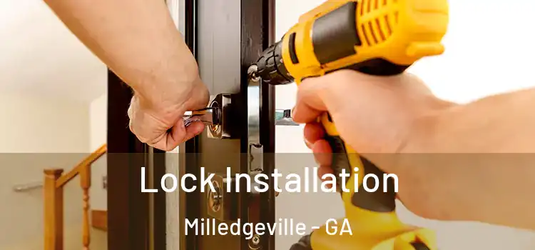 Lock Installation Milledgeville - GA