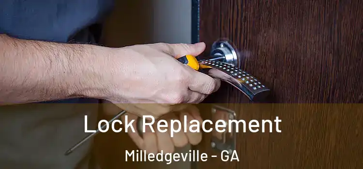  Lock Replacement Milledgeville - GA